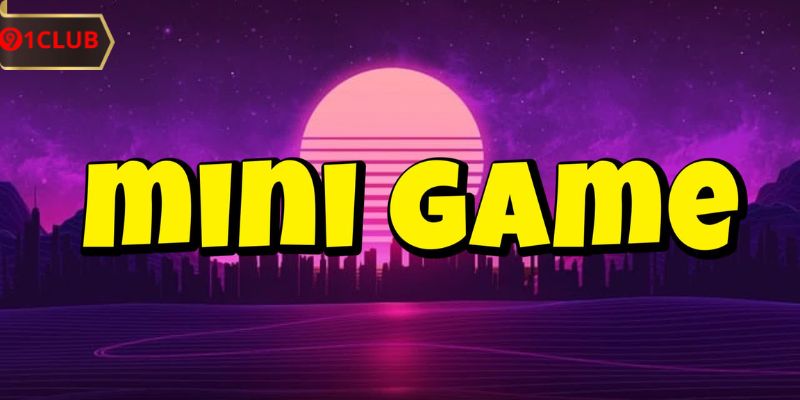 mini-game-91-club-tips
